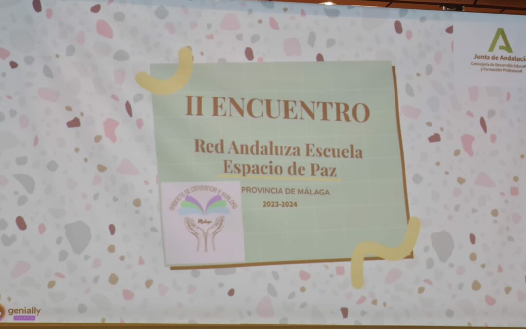 II Encuentro Red Andaluza Escuela Espacio de Paz